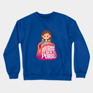 Nurse in a Purse v2 Crewneck Sweatshirt